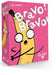Bravo! Bravo!